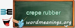 WordMeaning blackboard for crepe rubber